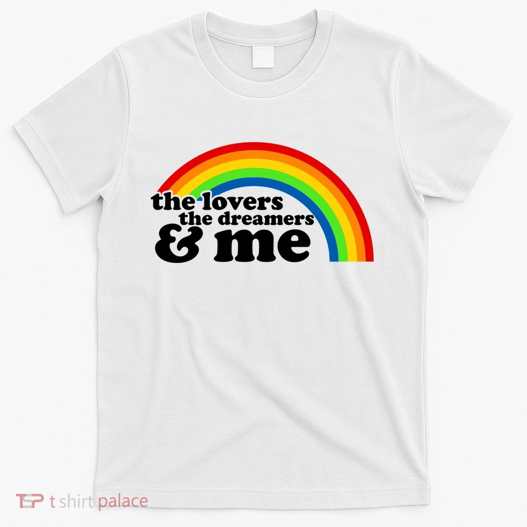 The Lovers The Dreamers And Me T-Shirt