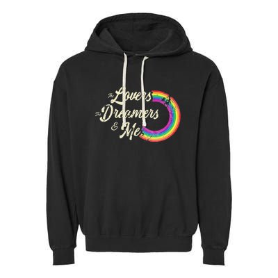 The Lovers The Dreamers And Me Rainbow Garment-Dyed Fleece Hoodie