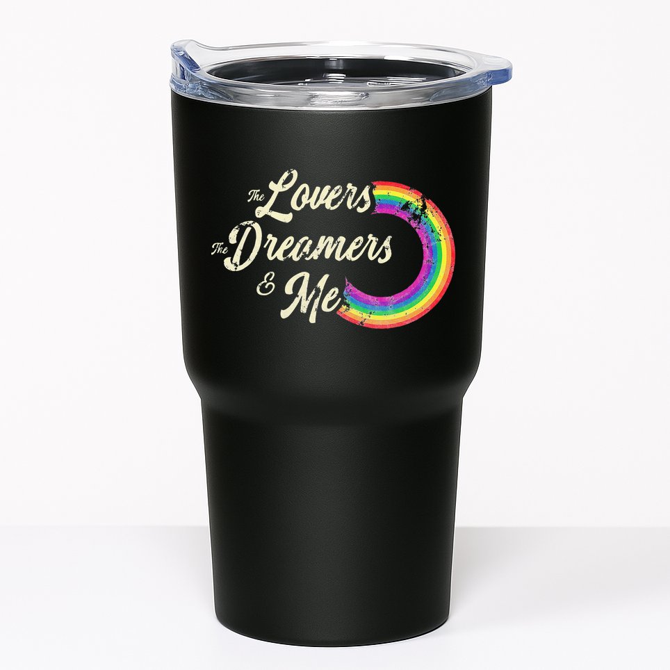 The Lovers The Dreamers And Me Rainbow Tumbler