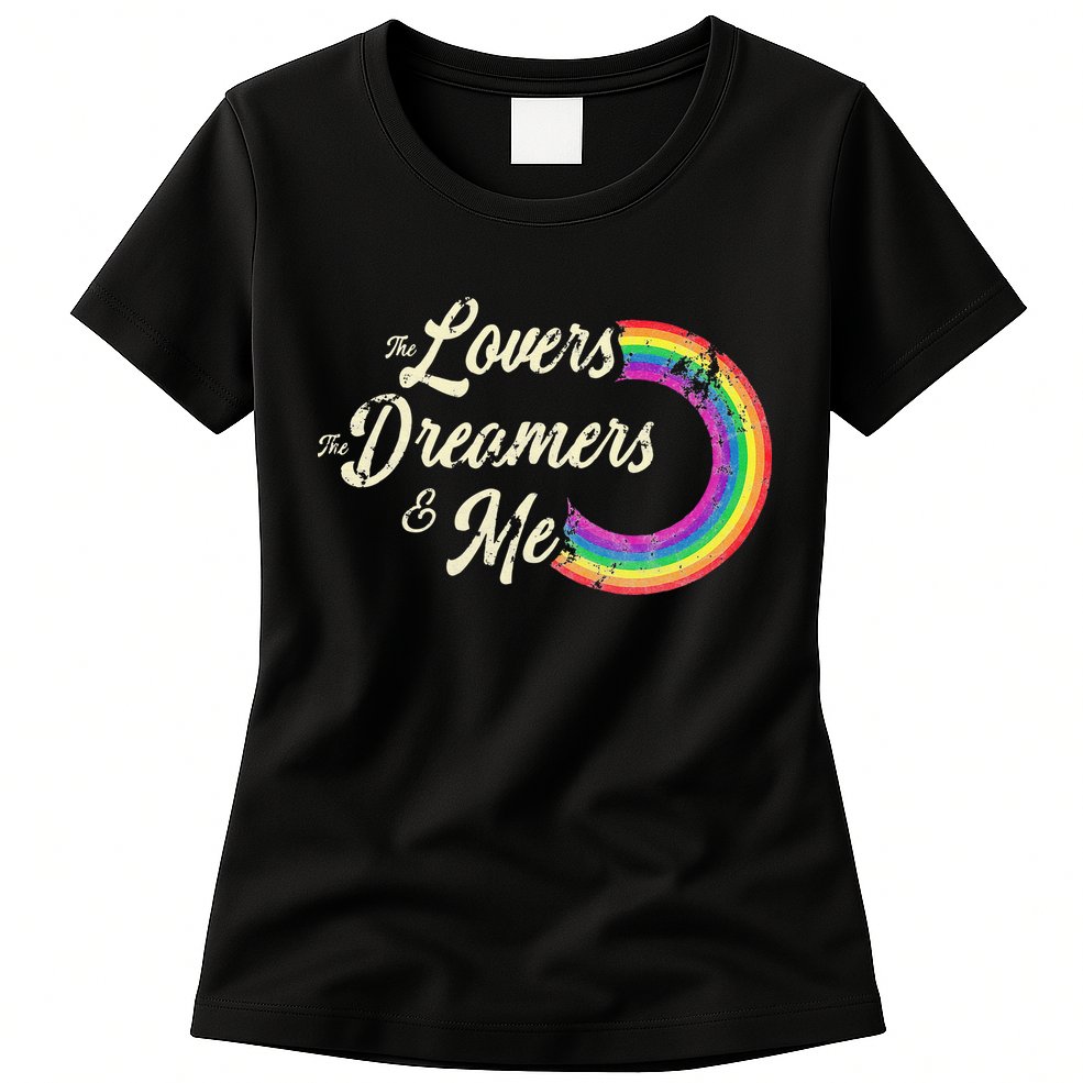 The Lovers The Dreamers And Me Rainbow Womens T-Shirt