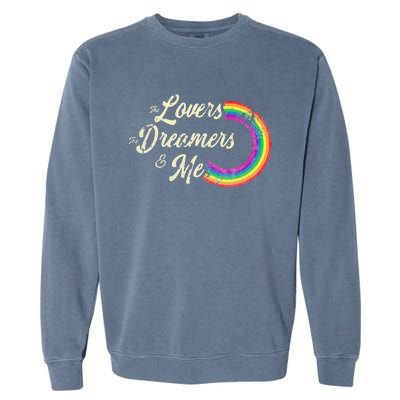 The Lovers The Dreamers And Me Rainbow Garment-Dyed Sweatshirt