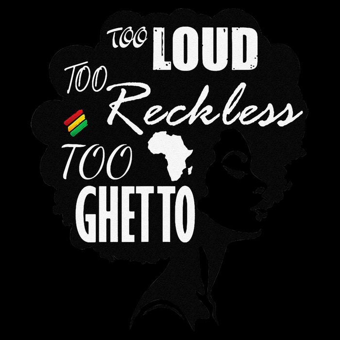 Too Loud Too Reckless Too Ghetto Juneteenth Black History Backpack