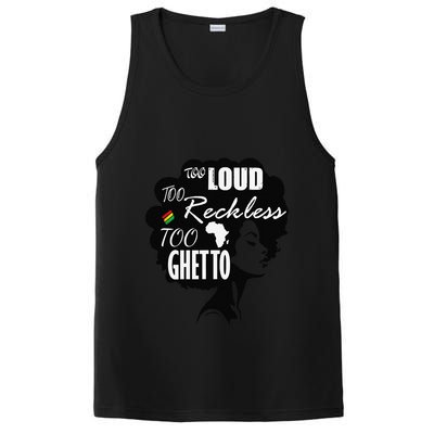 Too Loud Too Reckless Too Ghetto Juneteenth Black History PosiCharge Competitor Tank