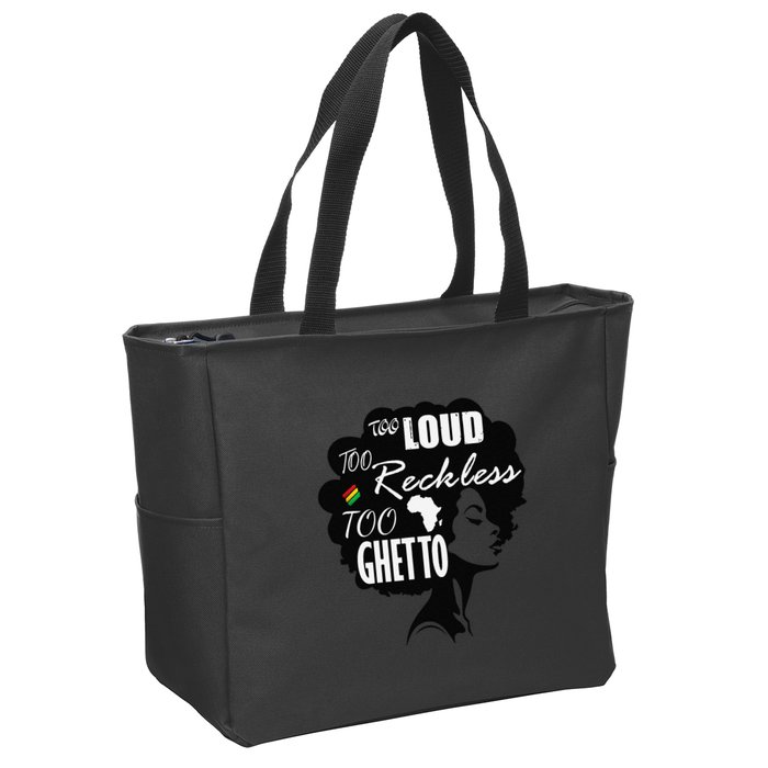 Too Loud Too Reckless Too Ghetto Juneteenth Black History Zip Tote Bag