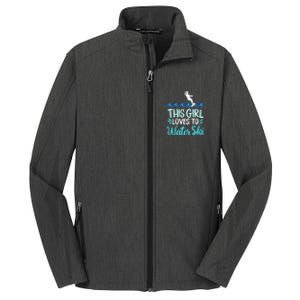 This Loves To Water Ski Meaningful Gift Core Soft Shell Jacket