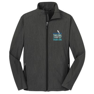 This Loves To Water Ski Meaningful Gift Core Soft Shell Jacket