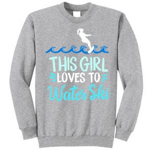 This Loves To Water Ski Meaningful Gift Tall Sweatshirt