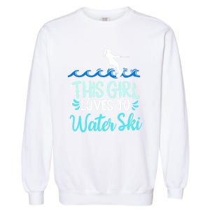 This Loves To Water Ski Meaningful Gift Garment-Dyed Sweatshirt