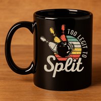 Too Legit To Split Retro Bowling Funny Bowler Bowling Team 11oz C Handle Ceramic Mug