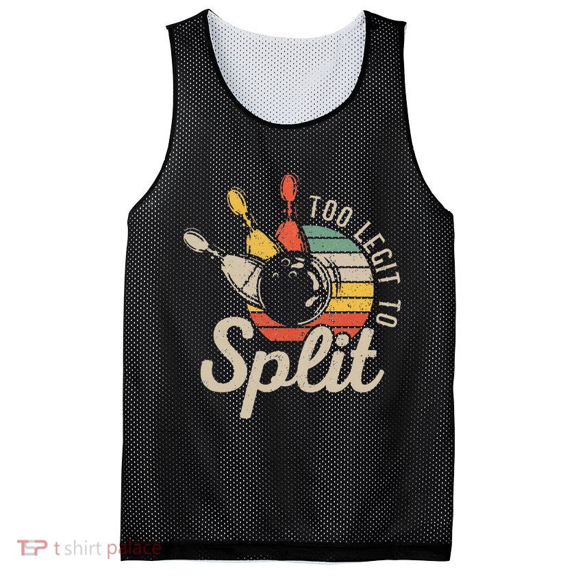 Too Legit To Split Retro Bowling Funny Bowler Bowling Team Mesh Reversible Basketball Jersey Tank