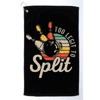 Too Legit To Split Retro Bowling Funny Bowler Bowling Team Golf Towel