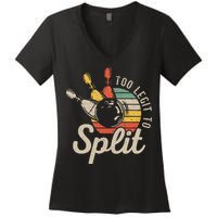 Too Legit To Split Retro Bowling Funny Bowler Bowling Team Women's V-Neck T-Shirt