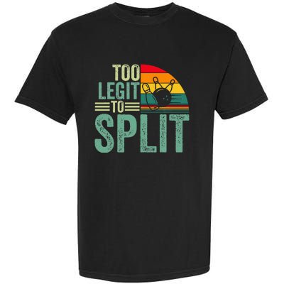 Too Ligit To Split Funny Bowlers & Bowling Player Garment-Dyed Heavyweight T-Shirt