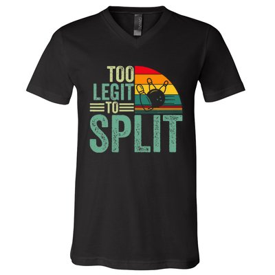 Too Ligit To Split Funny Bowlers & Bowling Player V-Neck T-Shirt