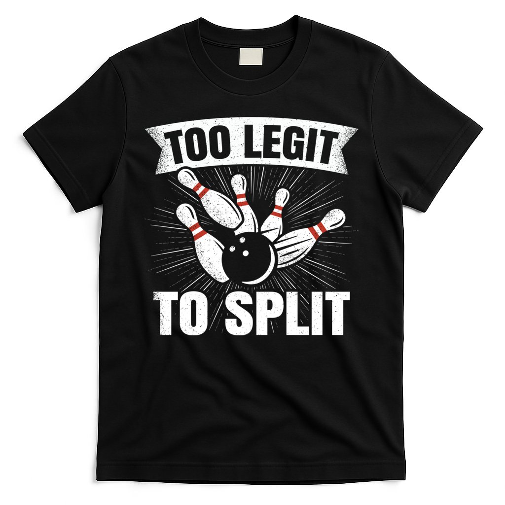 Too Legit To Split Funny Retro Team Bowler Bowling T-Shirt