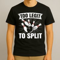 Too Legit To Split Funny Retro Team Bowler Bowling T-Shirt