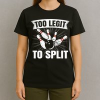 Too Legit To Split Funny Retro Team Bowler Bowling T-Shirt
