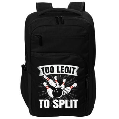 Too Legit To Split Funny Retro Team Bowler Bowling Impact Tech Backpack