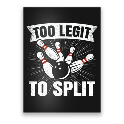 Too Legit To Split Funny Retro Team Bowler Bowling Poster