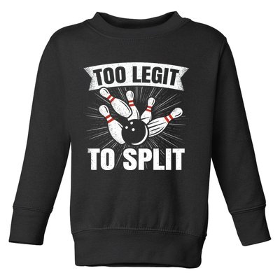Too Legit To Split Funny Retro Team Bowler Bowling Toddler Sweatshirt
