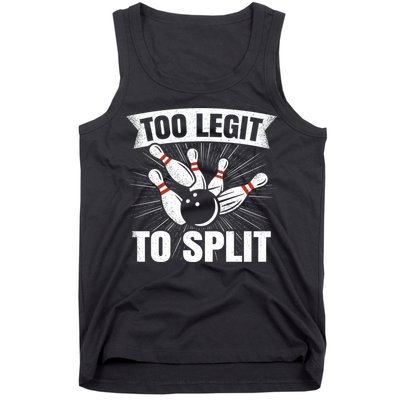 Too Legit To Split Funny Retro Team Bowler Bowling Tank Top