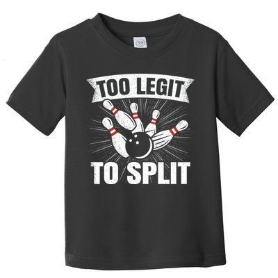 Too Legit To Split Funny Retro Team Bowler Bowling Toddler T-Shirt