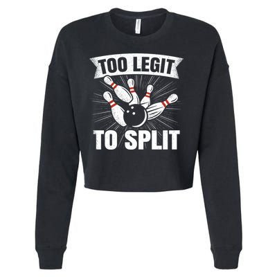 Too Legit To Split Funny Retro Team Bowler Bowling Cropped Pullover Crew