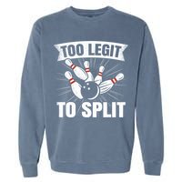 Too Legit To Split Funny Retro Team Bowler Bowling Garment-Dyed Sweatshirt