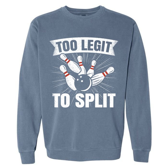 Too Legit To Split Funny Retro Team Bowler Bowling Garment-Dyed Sweatshirt