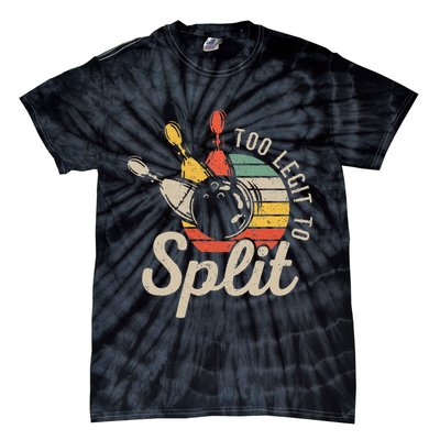 Too Legit To Split Retro Bowling Funny Bowler Bowling Team Tie-Dye T-Shirt