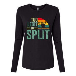 Too Ligit To Split Funny Bowlers & Bowling Player Womens Cotton Relaxed Long Sleeve T-Shirt