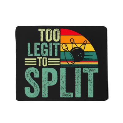 Too Ligit To Split Funny Bowlers & Bowling Player Mousepad