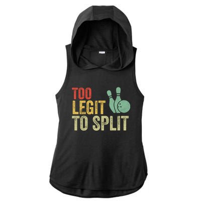 Too Legit To Split Funny Retro Team Bowler Bowling Ladies PosiCharge Tri-Blend Wicking Draft Hoodie Tank