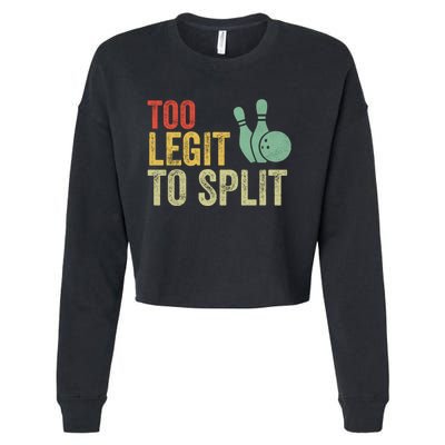 Too Legit To Split Funny Retro Team Bowler Bowling Cropped Pullover Crew