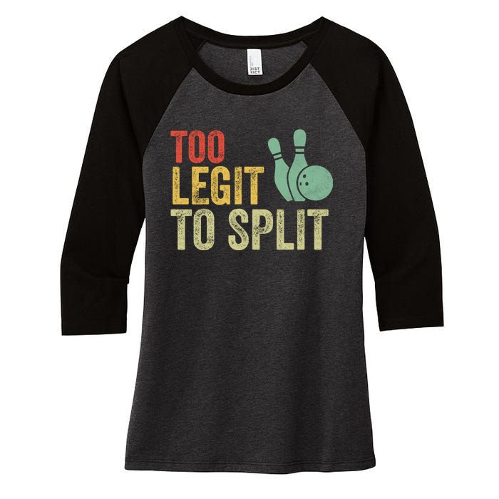 Too Legit To Split Funny Retro Team Bowler Bowling Women's Tri-Blend 3/4-Sleeve Raglan Shirt