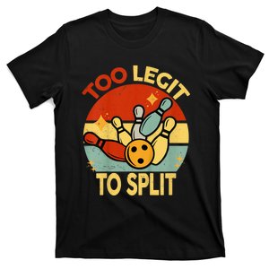 Too Legit To Split Funny Retro Team Bowler Bowling T-Shirt