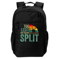 Too Ligit To Split Funny Bowlers & Bowling Player Daily Commute Backpack