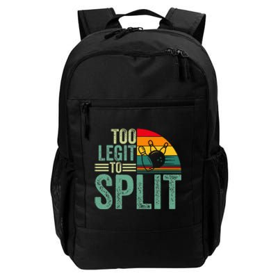 Too Ligit To Split Funny Bowlers & Bowling Player Daily Commute Backpack