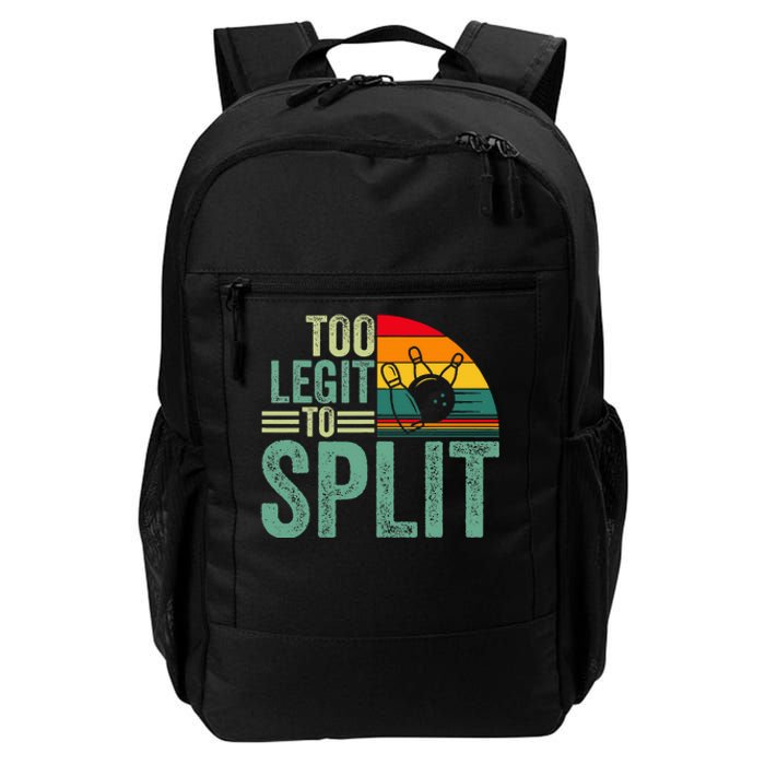 Too Ligit To Split Funny Bowlers & Bowling Player Daily Commute Backpack