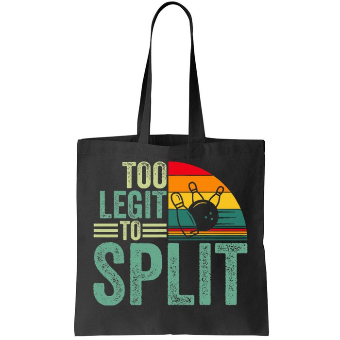 Too Ligit To Split Funny Bowlers & Bowling Player Tote Bag