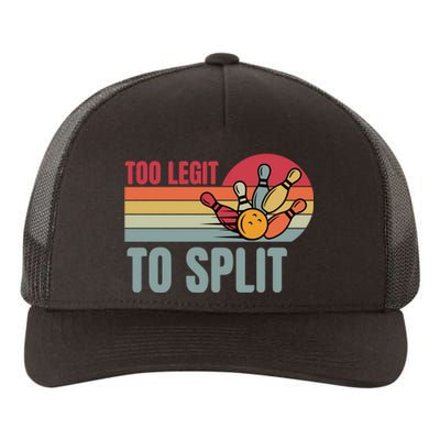 Too Legit To Split Funny Retro Team Bowler Bowling Yupoong Adult 5-Panel Trucker Hat