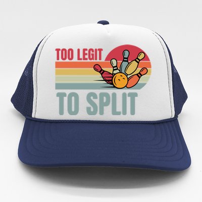 Too Legit To Split Funny Retro Team Bowler Bowling Trucker Hat