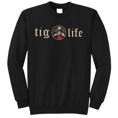 Tig Life Tungsten Inert Gas Welder Gtaw Arc Welding Sweatshirt