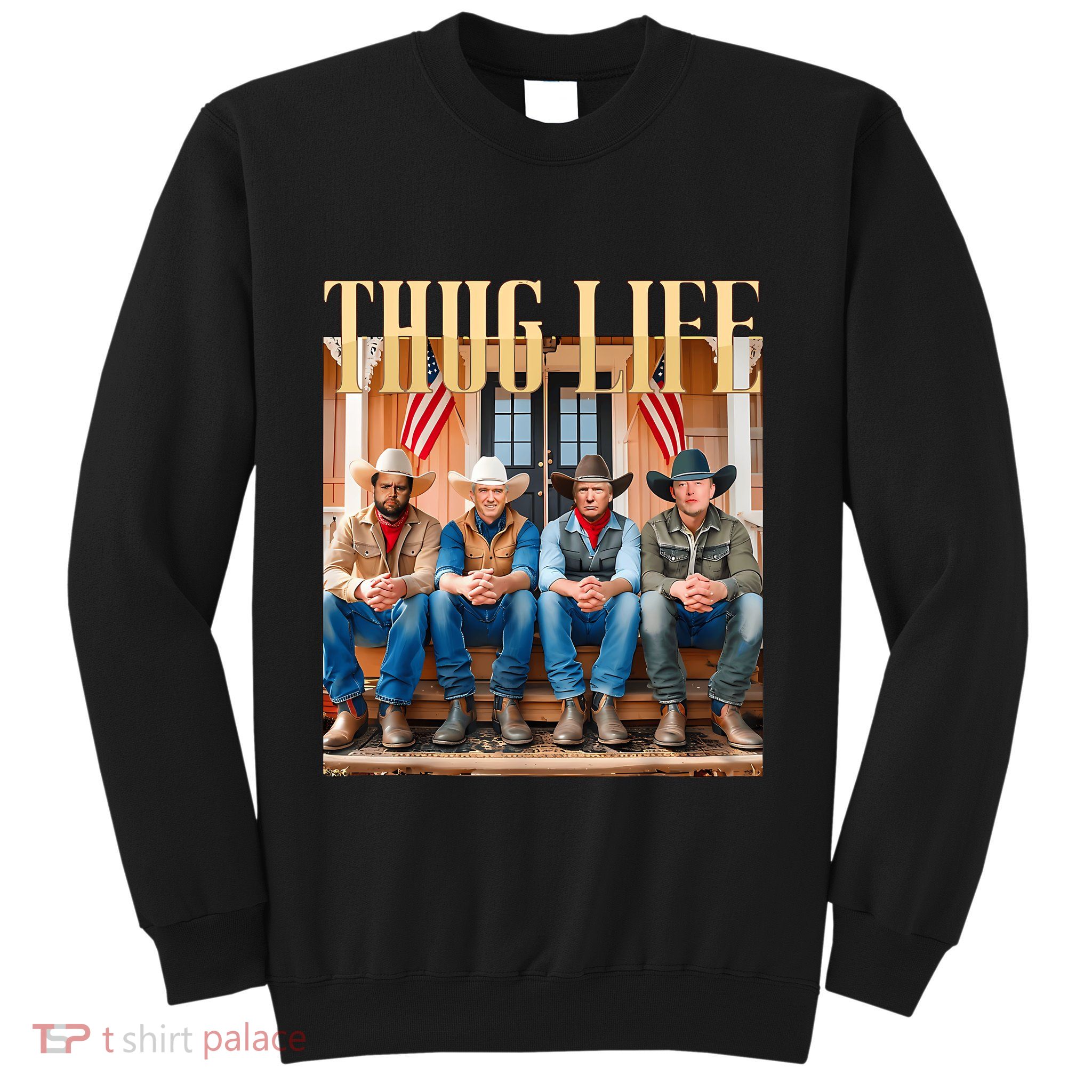 Thug Life Trump Vance Kennedy Elon Sweatshirt