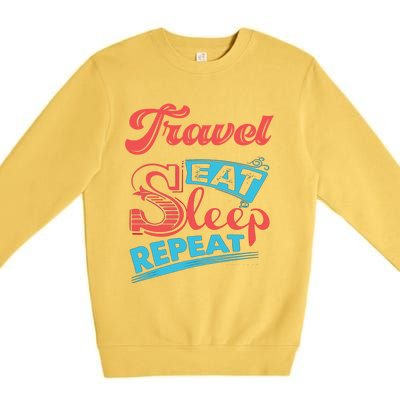 Traveling Lovers Travel Eat Sleep Repeat Gift Premium Crewneck Sweatshirt