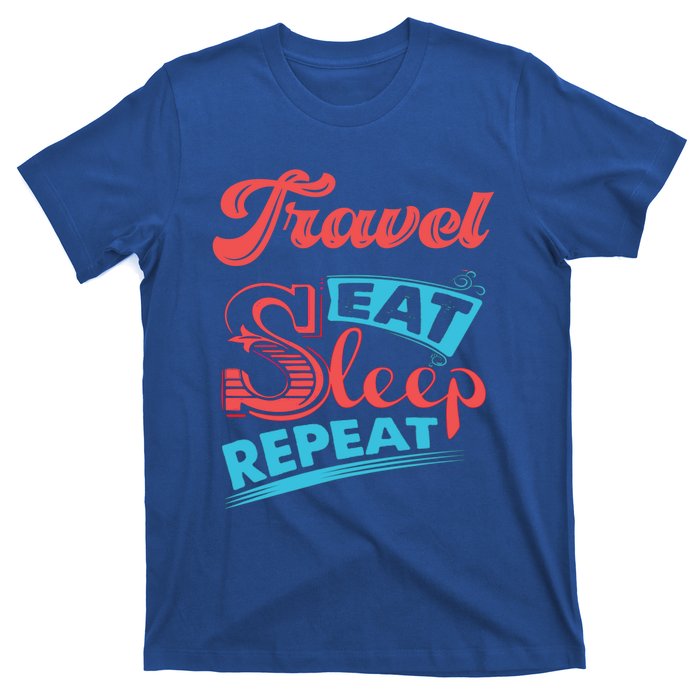 Traveling Lovers Travel Eat Sleep Repeat Gift T-Shirt