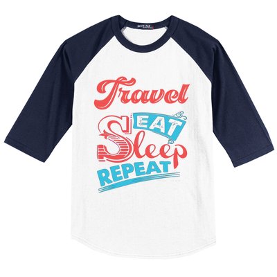 Traveling Lovers Travel Eat Sleep Repeat Gift Baseball Sleeve Shirt