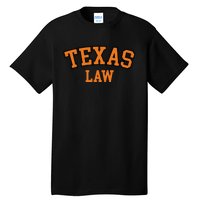 Texas Law Texas Bar Graduate Gift Lawyer College Tall T-Shirt