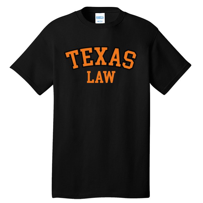 Texas Law Texas Bar Graduate Gift Lawyer College Tall T-Shirt