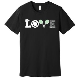 Tennis Love Tennis Fan Tennis Player Gift Tennis Lover Premium T-Shirt